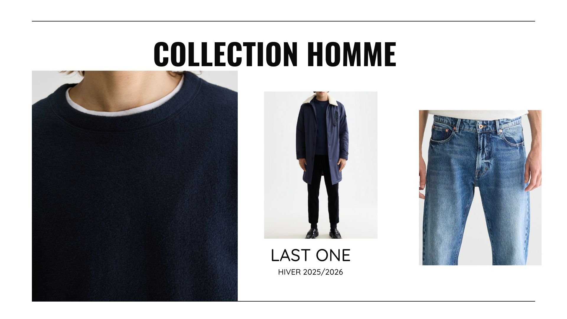 LAST ONE COLLECTION HOMME HIVER 25/26